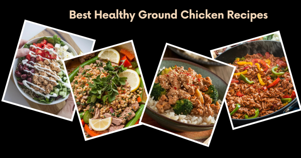 Various Ground Chicken Recipes for easy meals, featuring skillet dishes, bowls, and stir-fries with fresh vegetables and savory seasonings.